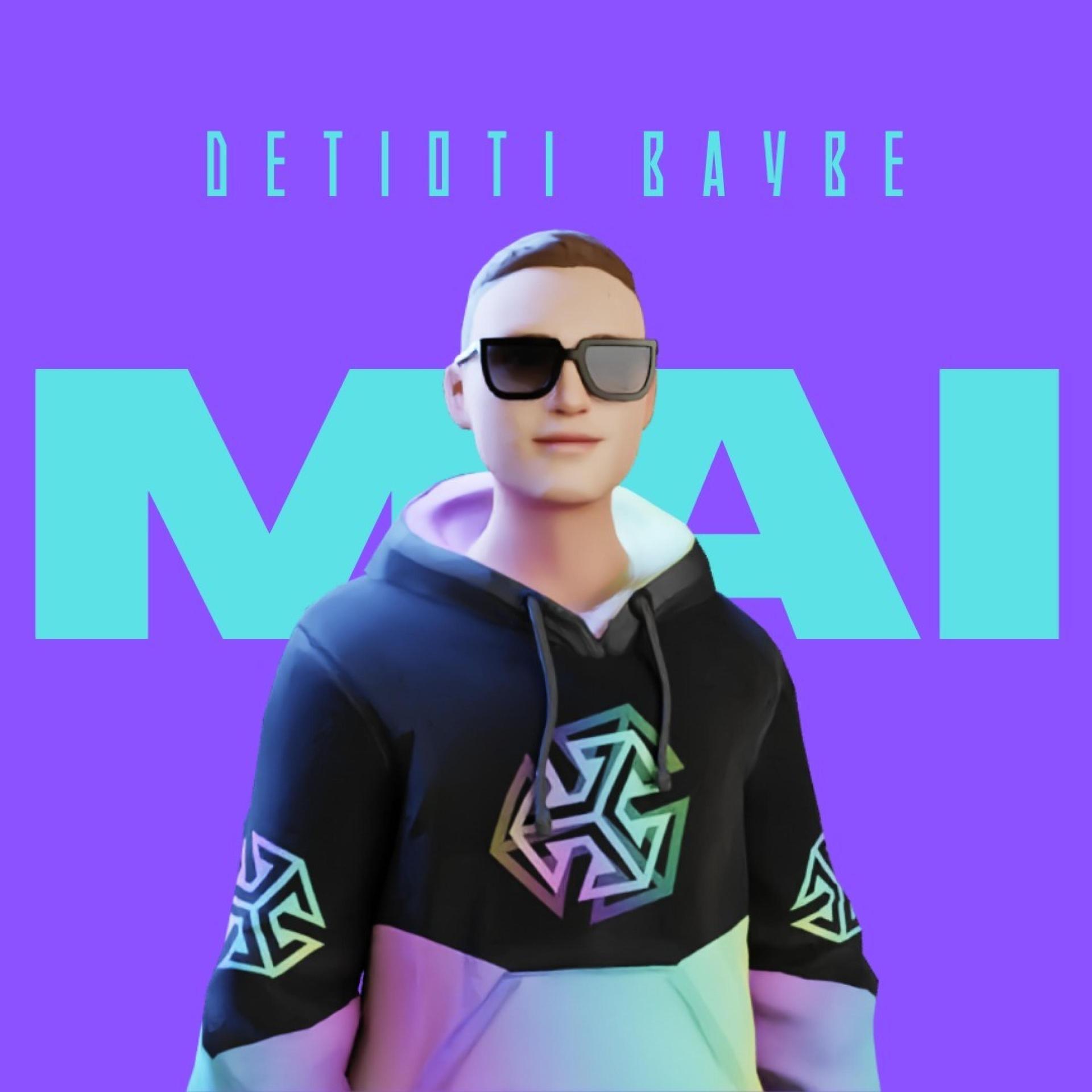 Detioti Baybe - Mai (Explicit)