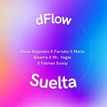Dflow - Suelta