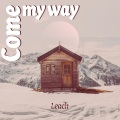 Leach - Come My Way