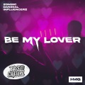 Be My Lover (BassChaserzRemix)