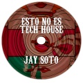 Esto No Es Tech House