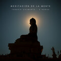 Meditación De La Mente: Terapia Calmante - 2 Horas