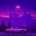 La Velle、Stray - Worth My Dimes (feat. Stray)(Explicit)