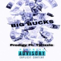 Big Bucks (feat. Prodigy)(Explicit)