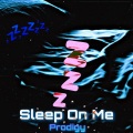 Sleep On Me (Explicit)