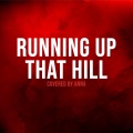 Running Up That Hill (A Deal With God)