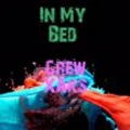 Grew XAKS、Youngr - In My Bed (Youngr Remix)