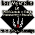 Los Wpracha、Daniel Santana、El Capo、Bom Bom、Aneno El Cory - No te quieren conmigo