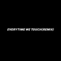 XXXCA - Everytime We Touch