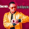 Secreto - con mi barrio no