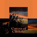Caress of Climate