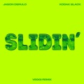 Slidin' (feat. Kodak Black)(veggi Remix|Explicit)