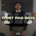 C'est pas bien (Explicit)