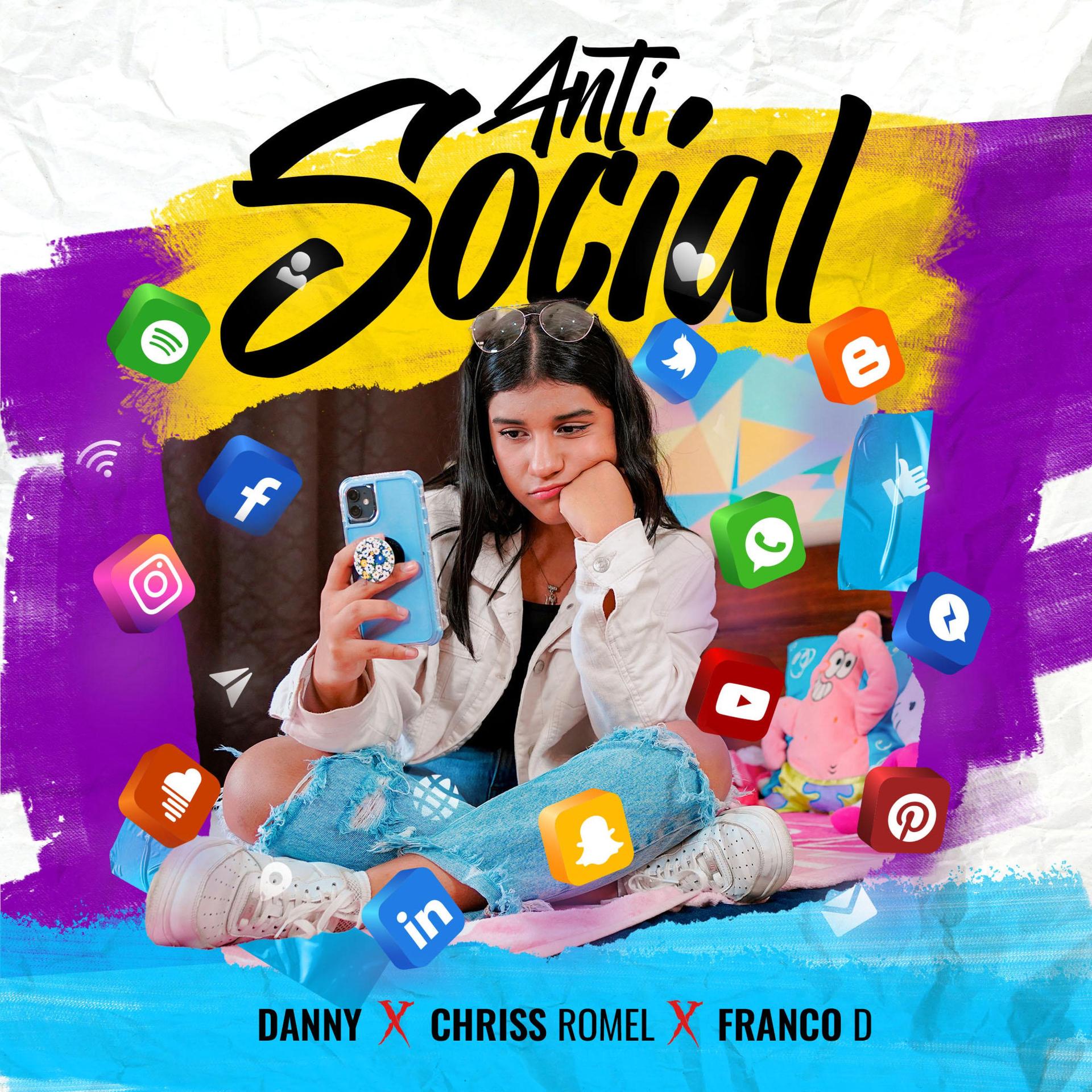 Franco D、Chriss Romel、Danny el Ungido - Antisocial (feat. Chriss Romel & Danny El Ungido)