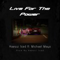 Haessi Iced、MichaelMayo - Live For The Power (feat. Michael Mayo)