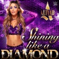 WWE (世界摔角娱乐)、def rebel、OllieJayy - WWE: Shining Like A Diamond (Aliyah)