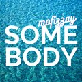MoFizzay - Somebody