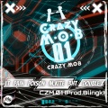 CRAZY M.O.B 01 (Explicit)