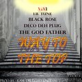 Black Rose、Lil Tune、Deco Deh Plug、The Godfather - Way to the top (feat. Lil Tune BlackRosè Deco Deh Plug & The Godfather)(Explicit)