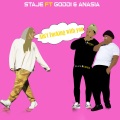 StaJe、Goddi、Anasia - Aint F**king With You (Explicit)