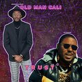 Old Man Cali、Low Newbreed、Du Damage - Trust (Explicit)
