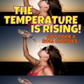 The Temperature Is Rising! Hot Rock & Roll Classics