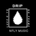 High Note Music、G-Yo - DRIP (feat. NG Luke & G-YO)(Explicit)