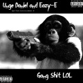 Unge Daniel、Eazy E - Gang **** LOL (Explicit)