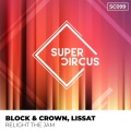 Block & Crown、Lissat - Relight the Jam
