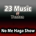 23 Music、Yonton - No me haga show