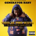 Generator Baby、TSK - THIS IS THE WAVE (feat. TSK)(Explicit)