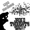 JADED THOUGHTS (Explicit)