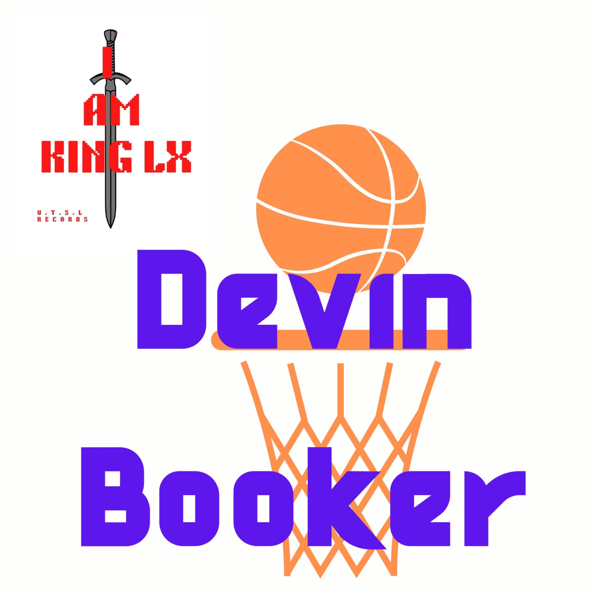 I AM KING LX - Devin Booker