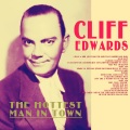 Cliff Edwards - He's the Hottest Man in Town