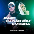 Rave Eu Não Vou Embora (Explicit)