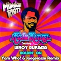 KulaKingz、Leroy Burgess - Holdin' On (Yam Who? & Jaegerossa Uptown Radio Mix)