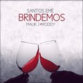 santos eme、Malik J、Roddy - Brindemos (feat. Malik J & Roddy)(Explicit)