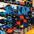 Tripp James - All Cap (Explicit)