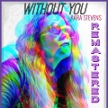 Kara Stevens - Without You
