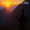 Mañana - Mañana es Otro Dia
