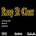 Benny B、G.Mack Tha Skull、Weeparlow - Keep It Clear (feat. G.Mack Tha Skull & Weeparlow)