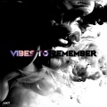 Vibes To Remember