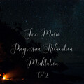 Meditation and Relaxation、Baby Songs Academy、Romantic Piano - Fire Music Progressive Relaxation Meditation Vol. 2 - 1 Hour