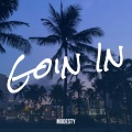 Goin In (Explicit)