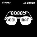 Gxrdiez、Lil Craker、Coolman Bobby - Bobby