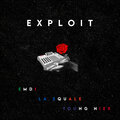 La Squale、Young Niek、Emdi - Exploit (Explicit)