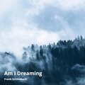 Frank Schlimbach - Am I Dreaming