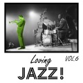 Loving Jazz, Vol. 6