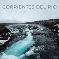 Relajacion Del Mar、Relajacion Sonidos Del Mar y Oceano、Agua del Mar - Corrientes Del Río: Un Relajante Día Junto Al Agua - 2 Horas