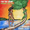 FOR THE GRAM (Dancehall Vibes Mix|Explicit)